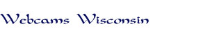 webcams inWisconsin